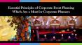 Essential Principles of Corporate Event Planning PowerPoint PPT Presentation