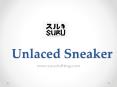 Unlaced Sneaker - www.suruclothing.com (1) PowerPoint PPT Presentation