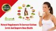 Natural Supplements To Increase Calcium Levels And Improve Bone Health PowerPoint PPT Presentation