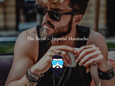 Imperial Moustache LookBook