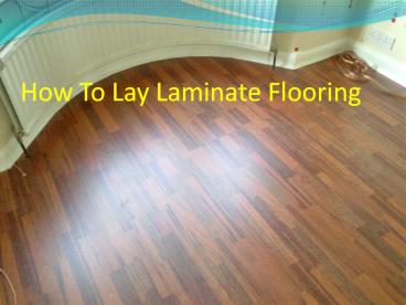 How To Lay Laminate Flooring - Joseph Dileo