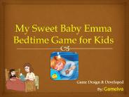 My Sweet Baby Emma Bedtime Game for Kids