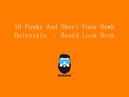 Funky And Short Faux Hawk Hairstyle