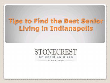 Tips to Find the Best Senior Living in Indianapolis