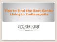 Tips to Find the Best Senior Living in Indianapolis PowerPoint PPT Presentation