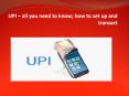UPI – all you need to know; how to set up and transact PowerPoint PPT Presentation