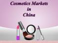 Cosmetics Markets in China PowerPoint PPT Presentation