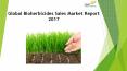 24 Market Reports: Global Bioherbicides Sales Market Report 2017 PowerPoint PPT Presentation