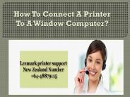 How To Connect A Printer To A Window Computer?