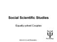 CLINICAL SOCIAL SCIENCES - EQUALLY YOKED  COUPLESHIPS - Liberal Arts and Humanities PowerPoint PPT Presentation