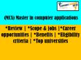 Master in computer applications (MCA) – scope & jobs, benefits, career opportunities, eligibility criteria PowerPoint PPT Presentation