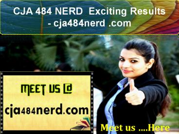 CJA 484 NERD Exciting Results/ cja484nerd.com