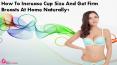 How To Increase Cup Size And Get Firm Breasts At Home Naturally? PowerPoint PPT Presentation