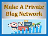 How to Make a Private Blog Network