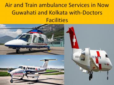 Guwahati & Kolkata Based Medical Air Ambulance Facilities -Medivic Aviation