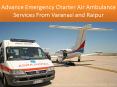 Advance Emergency Charter Air Ambulance Services From Varanasi and Raipur PowerPoint PPT Presentation