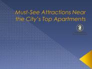 Must-See Attractions Near the City’s Top Apartments
