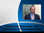 Comment démarrer une entreprise d'investissement? | Sam Zormati