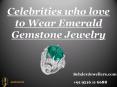 Celebrities who love to Wear Emerald Gemstone Jewelry PowerPoint PPT Presentation