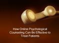 How Online Psychological Counseling Can Be Effective to Treat Patients PowerPoint PPT Presentation