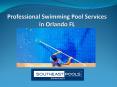 Professional Swimming Pool Services in Orlando FL PowerPoint PPT Presentation