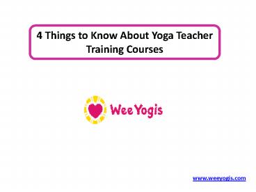 4 Things to Know About Yoga Teacher Training Courses