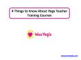 4 Things to Know About Yoga Teacher Training Courses (1) PowerPoint PPT Presentation