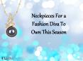Neckpieces For A Fashion Diva To Own This Season
