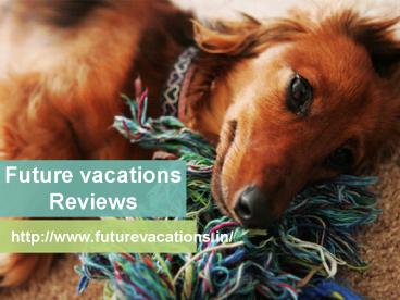 Future vacations bagalore--- Future vacations - jayanagar bangalore