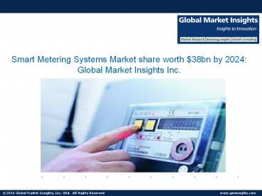 Smart Metering Systems Market from Automatic Meter Reading to grow at over 6% by 2024 (3)