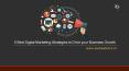 5 Best Digital Marketing Strategies to Drive your Business Growth PowerPoint PPT Presentation