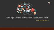 5 Best Digital Marketing Strategies to Drive your Business Growth