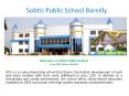 Sobti public school - a best CBSE School in Bareilly (U.P) PowerPoint PPT Presentation