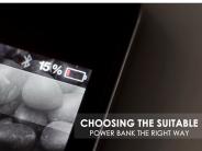 Choose the Suitable Power Bank the Right Way