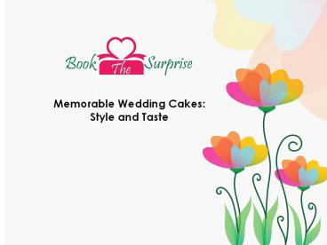 Order Wedding Cake of a Variety of Styles and Tastes