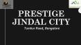 Prestige Jindal City by Prestige Group PowerPoint PPT Presentation