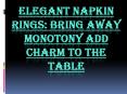 Napkin rings PowerPoint PPT Presentation