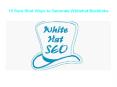 10 Sure Shot Ways to Generate Whitehat Backlinks PowerPoint PPT Presentation
