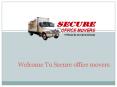 secure office movers PowerPoint PPT Presentation