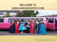 Dubai limousine service | Dubai UAE Limousine Service | dubailimoservices PowerPoint PPT Presentation