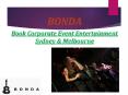 Book Corporate Event Entertainment Sydney & Melbourne PowerPoint PPT Presentation