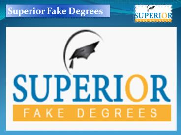 Superior Fake Degrees
