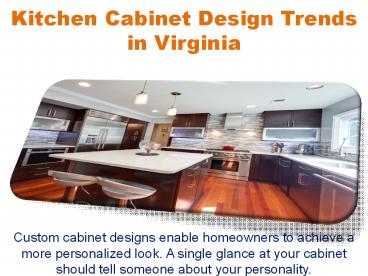 Kitchen Cabinet Design Trends in Virginia