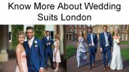 More Comfortable Wedding Suits London