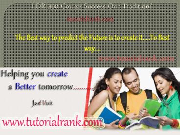LDR 300 Course Success Our Tradition / tutorialrank.com