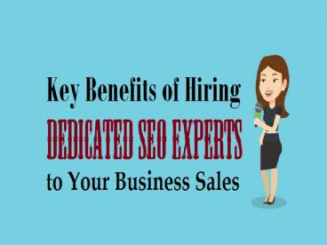 Key Benefits of Hiring Dedicated Experts to Your Business Sales