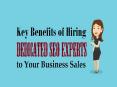 Key Benefits of Hiring Dedicated Experts to Your Business Sales PowerPoint PPT Presentation
