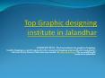 Top Graphic designing institute in Jalandhar PowerPoint PPT Presentation
