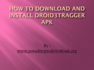 How to download and install DroID3Tragger APK