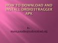 How to download and install DroID3Tragger APK PowerPoint PPT Presentation